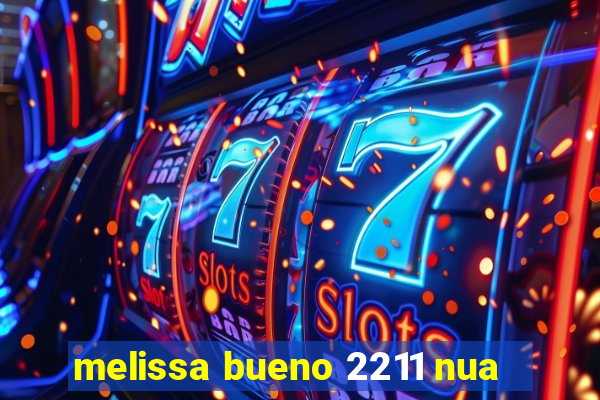 melissa bueno 2211 nua